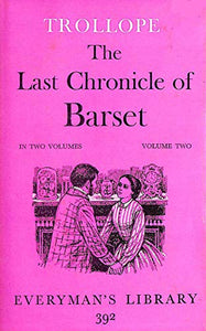 Last Chronicle of Barset: v. 2 (Everyman's Library) 
