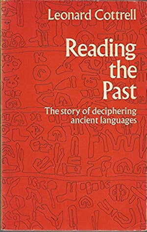 Reading the Past: The Story of Deciphering Ancient Languages