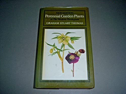 Perennial garden plants: Or, The Modern florilegium : a concise account of herbaceous plants, including bulbs, for general garden use