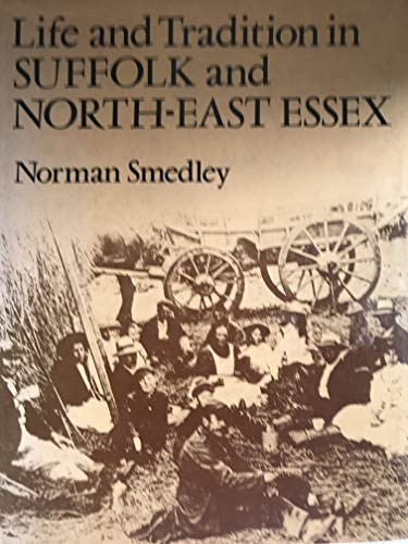 Life and Tradition in Suffolk and North-east Essex