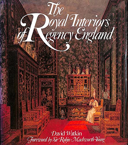 The Royal Interiors of Regency England