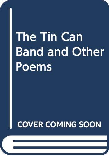The Tin Can Band and Other Poems
