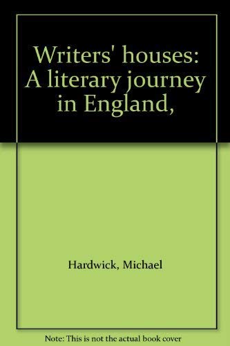 Writers' Houses: A Literary Journey in England,