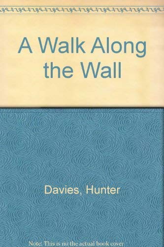 A Walk Along the Wall