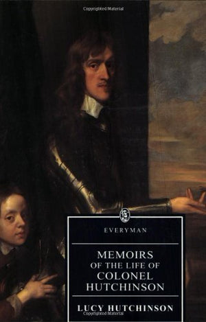 Memoirs of the Life of Colonel Hutchinson