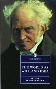 The World As Will And Idea 