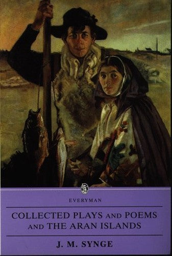 Collected Plays, Poems and the Aran Islands