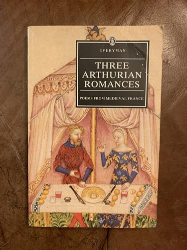 Three Arthurian Romances: Poems From Medieval France