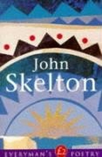 John Skelton: Everyman Poetry