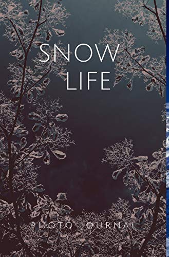 Snow life