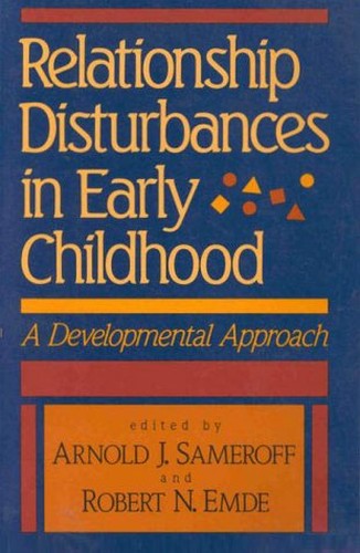 Relationship Disturbances in Early Childhood