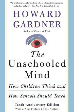 The Unschooled Mind