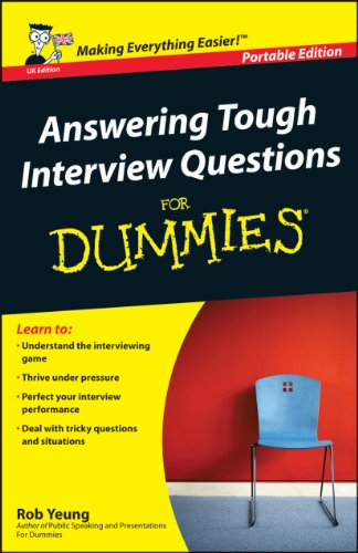 Answering Tough Interview Questions For Dummies