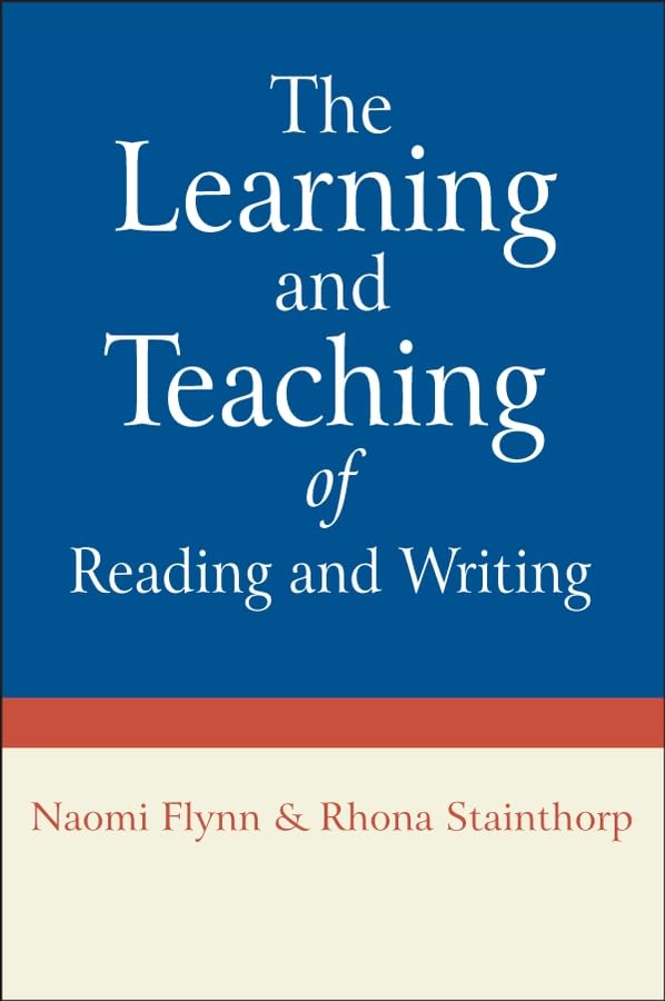The Learning and Teaching of Reading and Writing