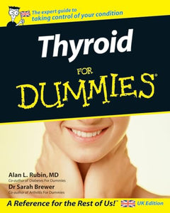 Thyroid For Dummies, UK Edition 