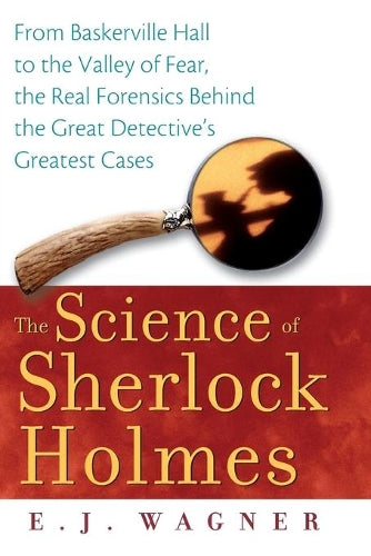 The Science of Sherlock Holmes