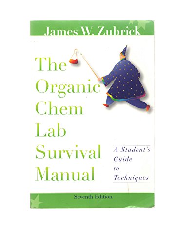 The Organic Chem Lab Survival Manual