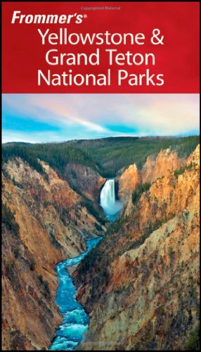 Frommer's Yellowstone and Grand Teton National Parks