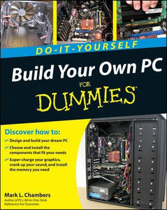 Build Your Own PC Do-It-Yourself For Dummies 