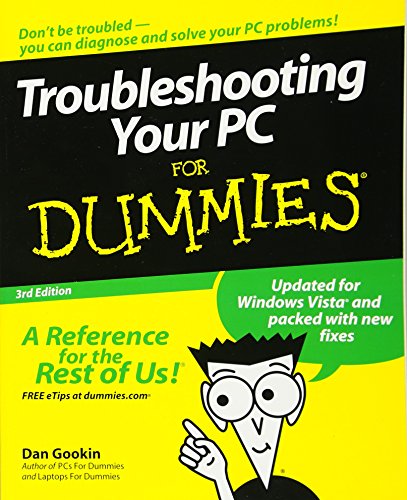 Troubleshooting Your PC For Dummies