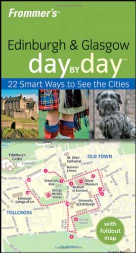 Frommer's Edinburgh and Glasgow Day by Day
