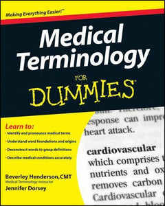 Medical Terminology For Dummies 