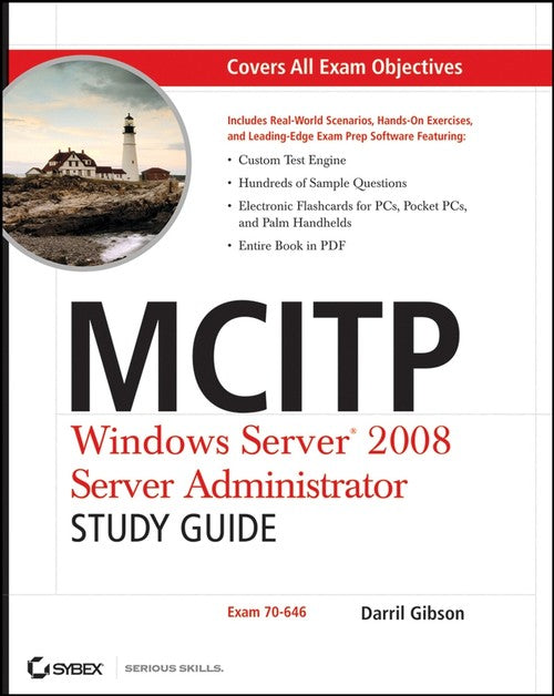 MCITP: Windows Server 2008 Server Administrator Study Guide