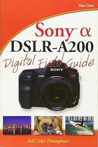 Sony Alpha DSLRA200 Digital Field Guide