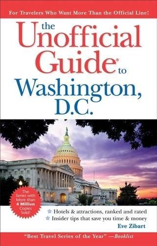 The Unofficial Guide to Washington, D.C.