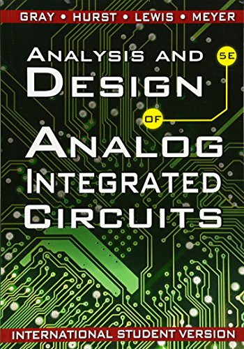 Analysis and Design of Analog Integrated Circuits, International Student Version