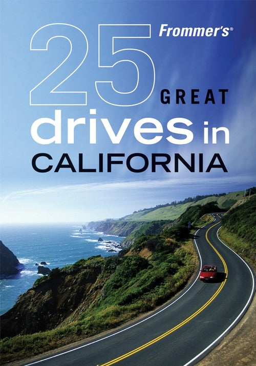 Frommer's 25 Great Drives in California