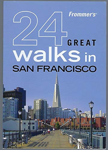 Frommer's 24 Great Walks in San Francisco