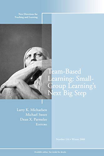 Team-Based Learning: Small Group Learning's Next Big Step