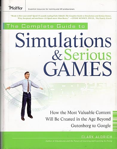The Complete Guide to Simulations and Serious Games