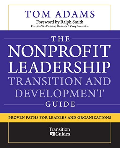The Nonprofit Leadership Transition and Development Guide
