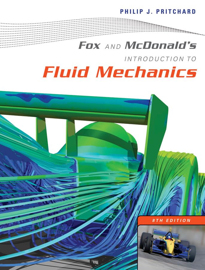 Fox and Mcdonald's Introduction to Fluid Mechanics 8E