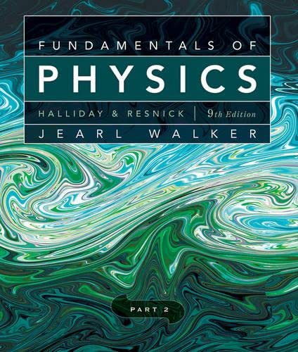 Fundamentals of Physics, Part 2 (Chapters 12 - 20)