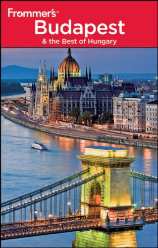 Frommer's Budapest and the Best of Hungary