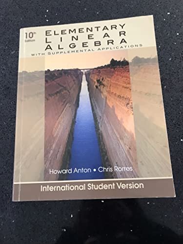 Elementary Linear Algebra with Supplemental Applications