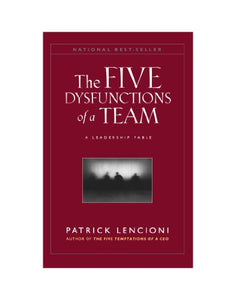 The Five Dysfunctions of a Team 