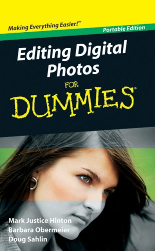 Editing Digital Photos For DummiesÂ®