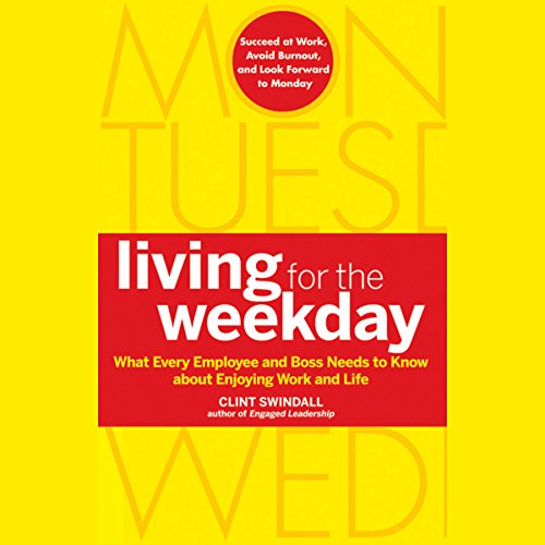 Living for the Weekday