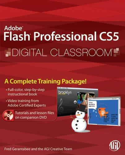 Flash Professional CS5 Digital Classroom, (Book and Video Training)