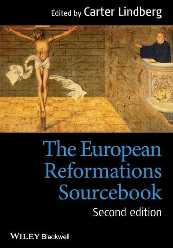The European Reformations Sourcebook