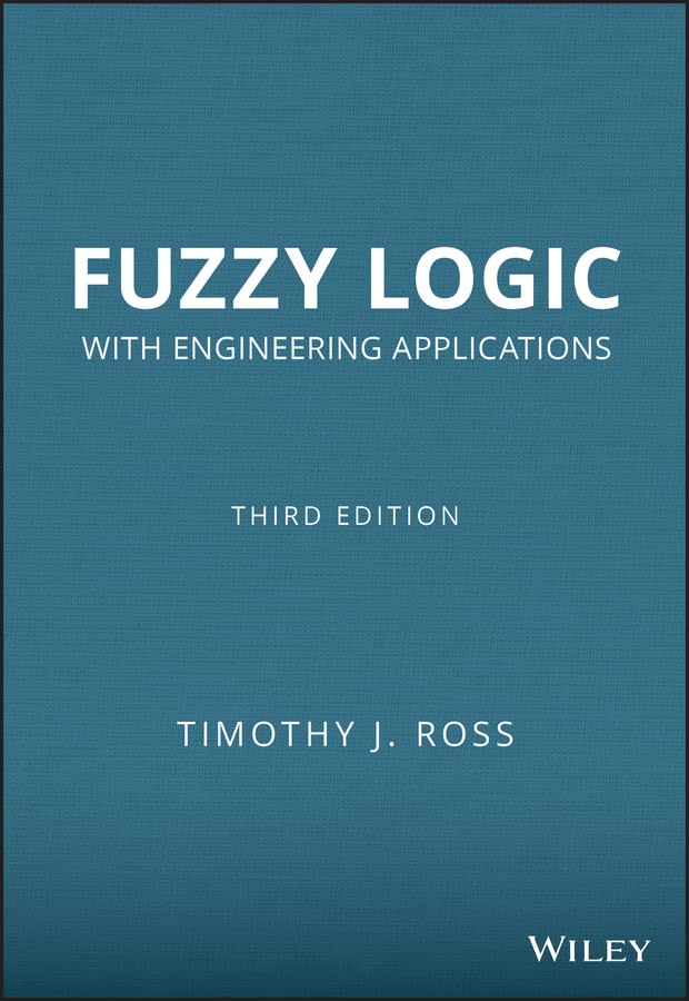 Fuzzy Logic with Engineering Applications