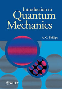 Introduction to Quantum Mechanics 