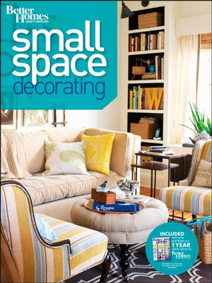 Small Space Decorating: Better Homes and Gardens