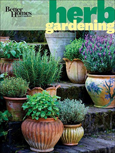 Herb Gardening: Better Homes and Gardens