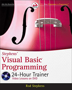 Stephens' Visual Basic Programming 24-Hour Trainer 