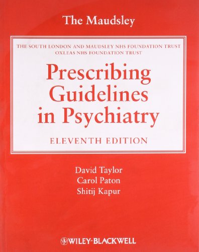 The Maudsley Prescribing Guidelines in Psychiatry